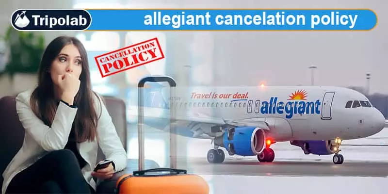 allegiant cancelation policy